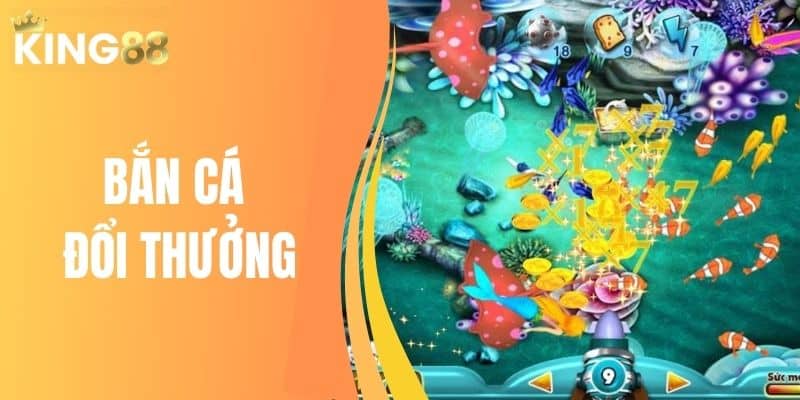 Bắn cá đổi thưởng