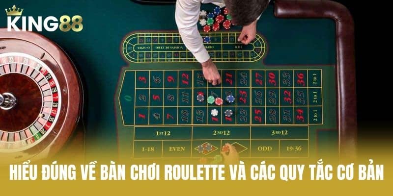 Hiểu Đúng Về Bàn Chơi Roulette Và Các Quy Tắc Cơ Bản