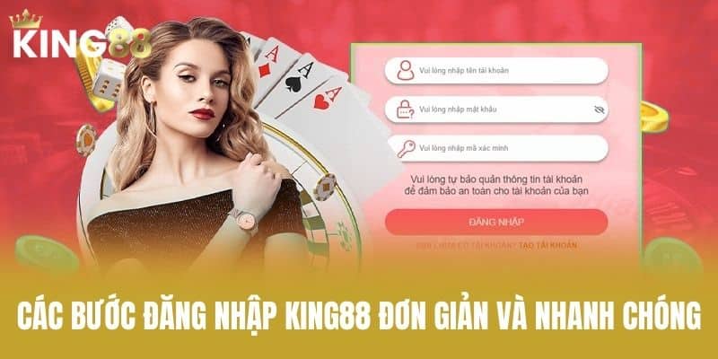 Các bước đăng nhập KING88 đơn giản và nhanh chóng