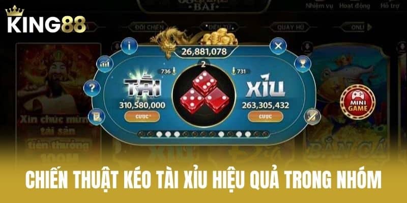 Chiến Thuật Kéo Tài Xỉu Hiệu Quả Trong Nhóm