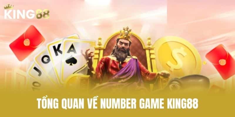 Tổng quan về number game KING88