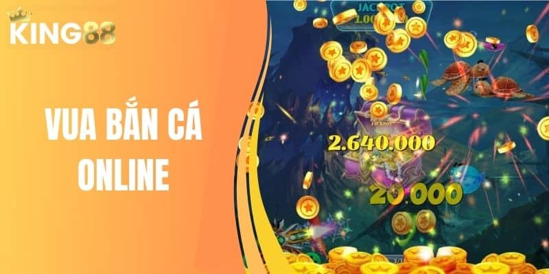 Vua bắn cá online