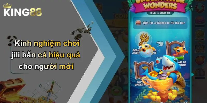 Kinh nghiệm chơi jili bắn cá hiệu quả cho người mới